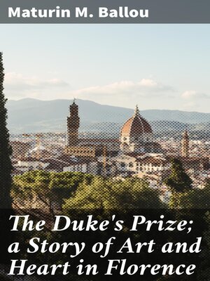 cover image of The Duke's Prize; a Story of Art and Heart in Florence